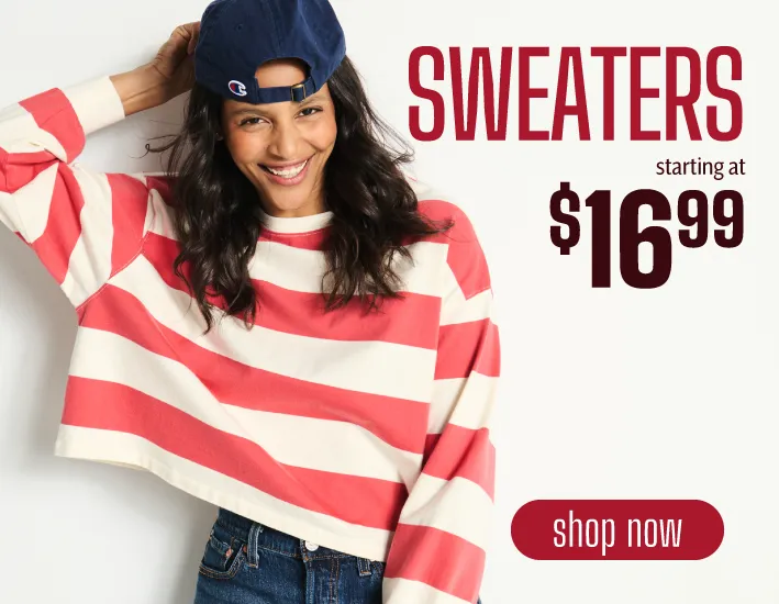 sweaters starting at 16.99