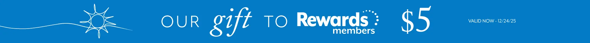 Our gift to rewards members - $5